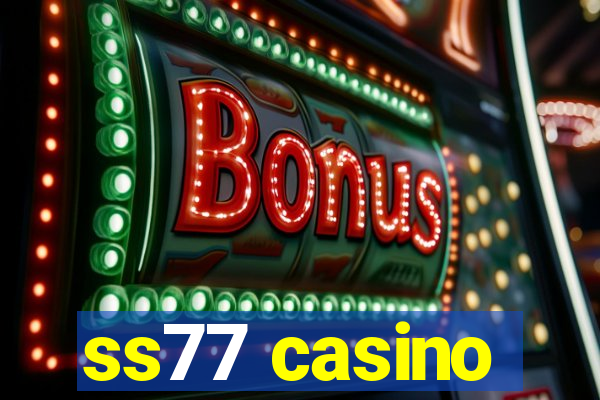 ss77 casino